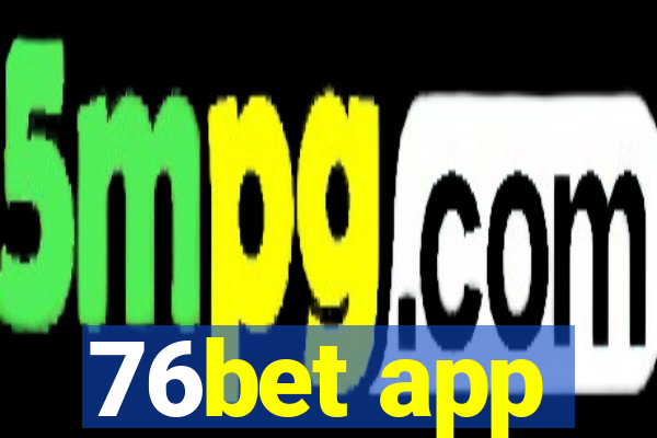 76bet app